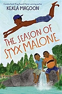 The Season of Styx Malone (Library Binding)