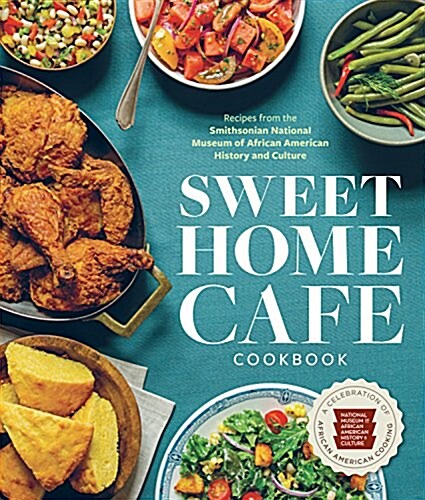 [중고] Sweet Home Cafe Cookbook: A Celebration of African American Cooking (Hardcover)