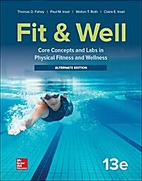 Looseleaf for Fit & Well: Core Concepts and Labs in Physical Fitness and Wellness - Alternate Edition (Loose Leaf, 13)