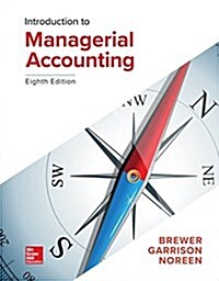 Loose Leaf for Introduction to Managerial Accounting (Loose Leaf, 8)