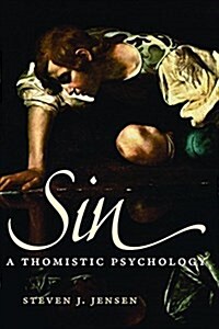 Sin: A Thomistic Psychology (Paperback)