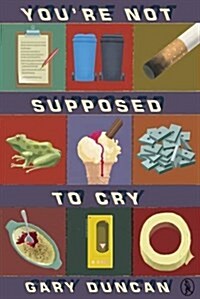 Youre Not Supposed to Cry (Paperback)