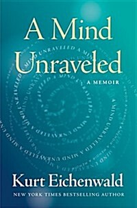 A Mind Unraveled: A Memoir (Hardcover)