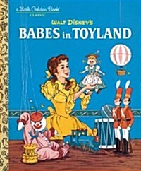 Babes in Toyland (Disney Classic) (Hardcover)