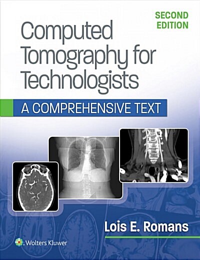 Computed Tomography for Technologists: A Comprehensive Text (Paperback)