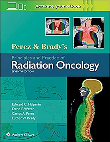 Perez & Bradys Principles and Practice of Radiation Oncology (Hardcover, 7)