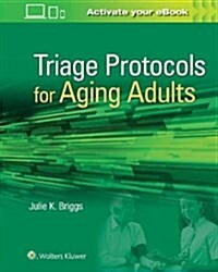 Triage Protocols for Aging Adults (Spiral)