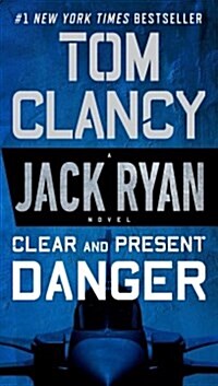 Clear and Present Danger (Mass Market Paperback)