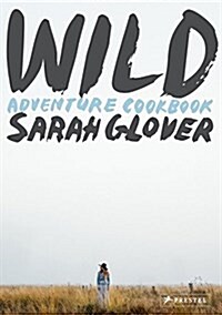 Wild: Adventure Cookbook (Hardcover)