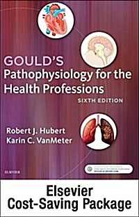 Goulds Pathophysiology for the Health Professions - Text and Study Guide Package (Paperback, 6)