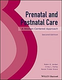 Prenatal and Postnatal Care: A Woman-Centered Approach (Paperback, 2)