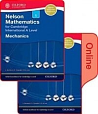 Nelson Mechanics 1 for Cambridge International a Level: Print & Online Student Book Pack [With eBook] (Paperback)
