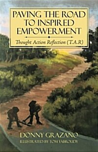 Paving the Road to Inspired Empowerment: Thought Action Reflection (T.A.R) (Paperback)