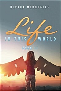 Life in This World: Book II (Paperback)