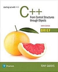 Starting Out with C++: From Control Structures Through Objects, Brief Version Plus Mylab Programming with Pearson Etext -- Access Card Packag [With Ac (Paperback, 9)