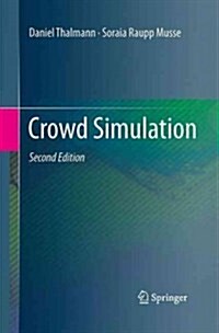 Crowd Simulation (Paperback, Softcover reprint of the original 2nd ed. 2013)