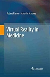 Virtual Reality in Medicine (Paperback, Softcover reprint of the original 1st ed. 2012)