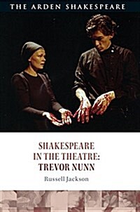 Shakespeare in the Theatre: Trevor Nunn (Hardcover)