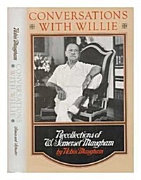 Conversations with Willie: Recollections of W. Somerset Maugham (Hardcover, 1st)