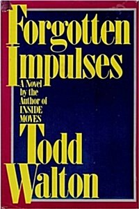 Forgotten Impulses (Hardcover, First Edition)