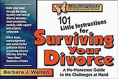 [중고] 101 Little Instructions for Surviving Your Divorce: A No-Nonsense Guide to the Challenges at Hand (Paperback)