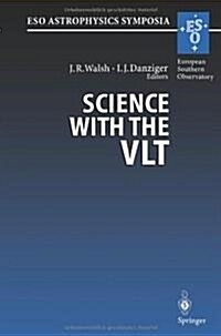 [중고] Science with the Vlt: Proceedings of the Eso Workshop Held at Garching, Germany, 28 June 1 July 1994 (Hardcover)