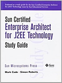 Sun Certified Enterprise Architecture for J2ee Technology Study Guide (Paperback)
