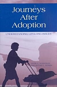 Journeys After Adoption: Understanding Lifelong Issues (Paperback)