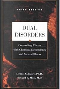 Dual Disorders: Counseling Clients with Chemical Dependency and Mental Illness (Paperback, 3)