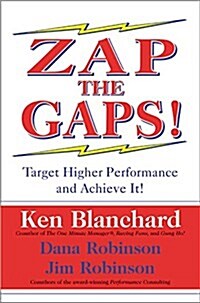 Zap the Gaps!: Target Higher Performance and Achieve It! (Hardcover)