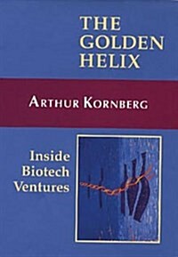 The Golden Helix: Inside Biotech Ventures (Paperback)