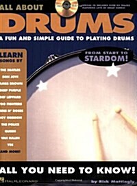 All about Drums: A Fun and Simple Guide to Playing Drums [With CD Includes Over 90 Tracks/Lots of Great Songs] (Paperback)