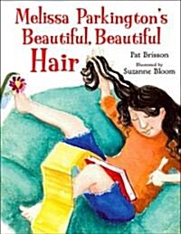 Melissa Parkingtons Beautiful, Beautiful Hair (Hardcover)