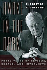 Awake in the Dark: The Best of Roger Ebert (Hardcover)