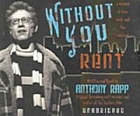 Without You: A Memoir of Love, Loss, and the Musical Rent (Audio CD)