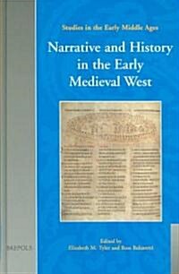 Narrative And History in the Early Medieval West (Hardcover)