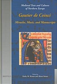Gautier de Coinci: Miracles, Music, and Manuscripts (Hardcover)