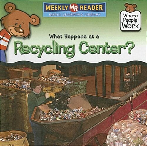 What Happens at a Recycling Center? (Library Binding)