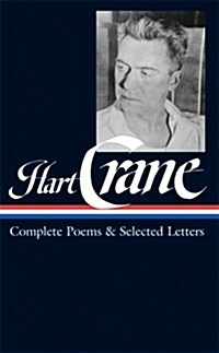 Hart Crane: Complete Poems & Selected Letters (Loa #168) (Hardcover)