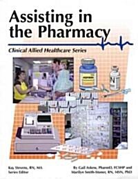 Assisting in the Pharmacy (Paperback)