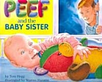Peef and the Baby Sister (Hardcover)