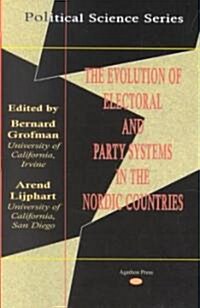 The Evolution of Electoral and Party Systems in the Nordic Countries (Paperback)