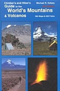 Climbers and Hikers Guide to the Worlds Mountains & Volcanos (Paperback, 4)