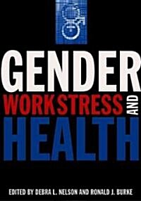 Gender, Work Stress, and Health (Hardcover, 1st)