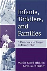 Infants, Toddlers, and Families: A Framework for Support and Intervention (Paperback)