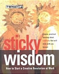 [중고] Sticky Wisdom - How to Start a Creative Revolution  at Work 2e (Paperback, 2 ed)