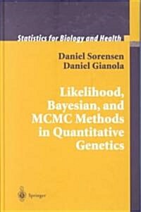 Likelihood, Bayesian, and McMc Methods in Quantitative Genetics (Hardcover)