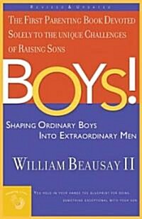 Boys!: Shaping Ordinary Boys Into Extraordinary Men (Paperback, Rev & Updated a)