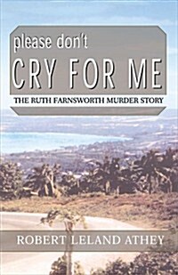 Please Dont Cry for Me (Hardcover)