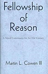 Fellowship of Reason (Hardcover)